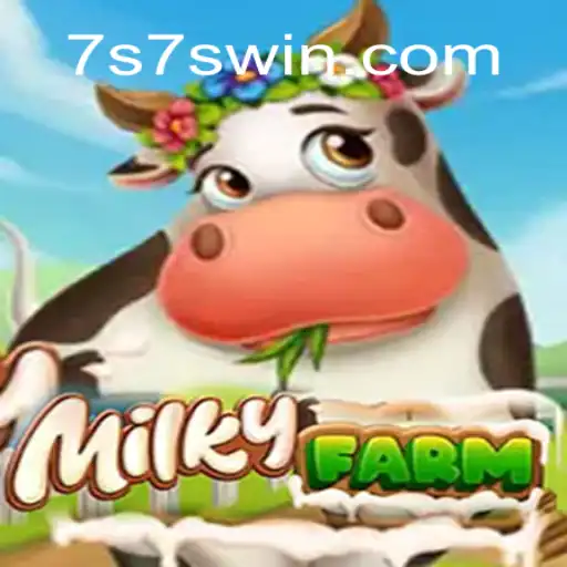 Descubra o Fascinante Mundo de MilkyFarm com 7SWIN.com